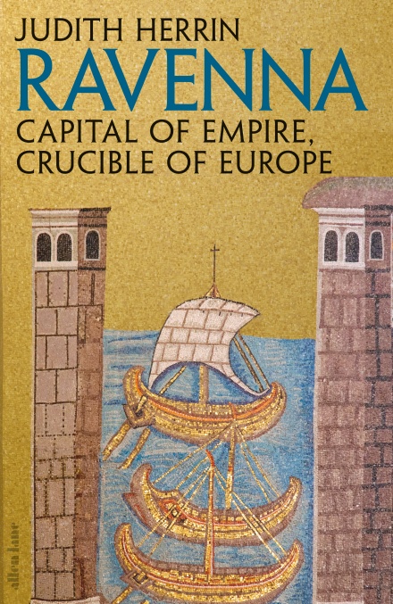 Ravenna Crucible of Europe